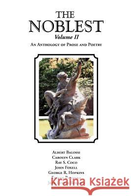 The Noblest Volume II: An Anthology of Prose and Poetry Hopkins, George R. 9781465364562 Xlibris Corporation - książka