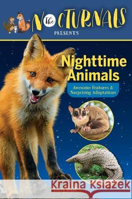 The Nocturnals Nighttime Animals: Awesome Features & Surprising Adaptations: Nonfiction Early Reader Tracey Hecht 9781944020712 Fabled Films Press - książka