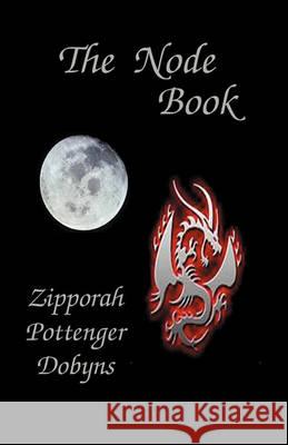 The Node Book Zipporah Pottenger Dobyns 9780866906067 American Federation of Astrologers Inc - książka