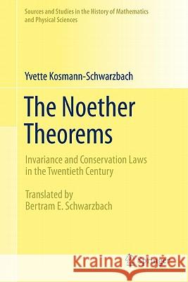 The Noether Theorems: Invariance and Conservation Laws in the Twentieth Century Schwarzbach, Bertram E. 9780387878676  - książka