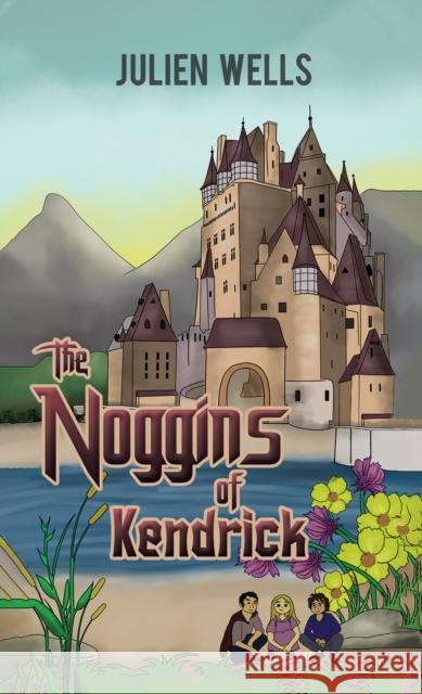 The Noggins of Kendrick Julien Wells 9781398410367 Austin Macauley Publishers - książka