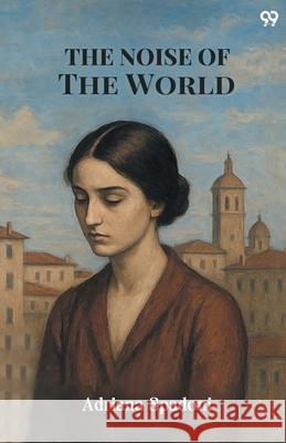 The Noise Of The World Adriana Spadoni 9789371467735 Double 9 Books - książka