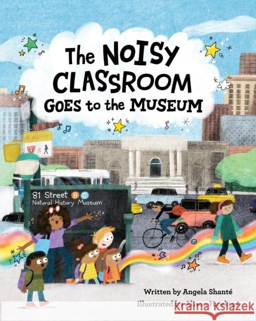 The Noisy Classroom Goes to the Museum Shant Alison Hawkins 9781513134970 West Margin Press - książka