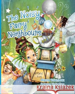 The Noisy Fairy Neighbours Alanna Betambeau E. Rachael Hardcastle Katarina Vintrafors 9781916359178 E. Rachael Hardcastle - książka