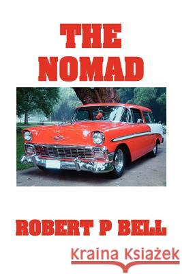 The Nomad Robert P. Bell 9781412082136 Trafford Publishing - książka