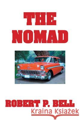 The Nomad Robert P Bell 9781489708267 Liferich - książka