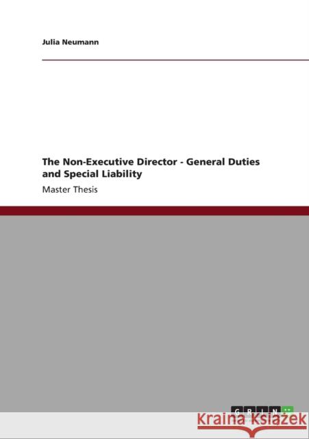 The Non-Executive Director - General Duties and Special Liability Julia Neumann   9783640831685 GRIN Verlag oHG - książka