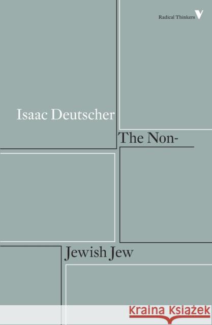 The Non-Jewish Jew: And Other Essays Deutscher, Isaac 9781786630827 Verso - książka