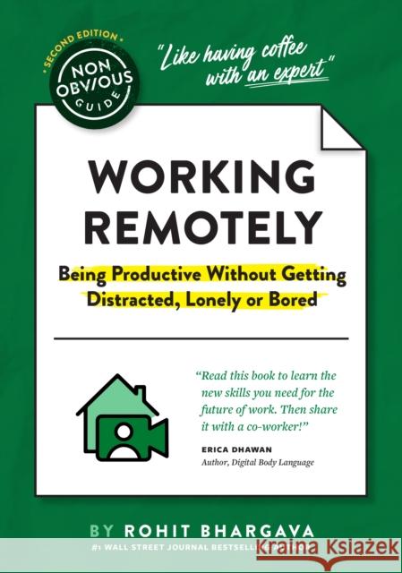 The Non-Obvious Guide to Working Remotely (Being Productive Without Getting Distracted, Lonely or Bored) Bhargava, Rohit 9781646870554 Ideapress Publishing - książka