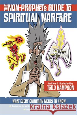 The Non-Prophet's Guide to Spiritual Warfare Hampson, Todd 9780736977951 Harvest House Publishers - książka