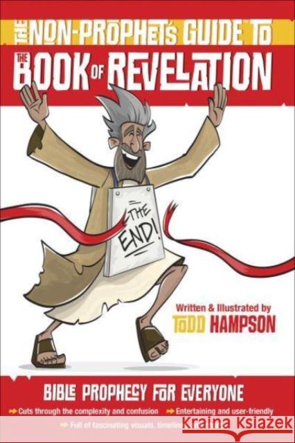 The Non-Prophet's Guide to the Book of Revelation: Bible Prophecy for Everyone Hampson, Todd 9780736975407 Harvest House Publishers - książka