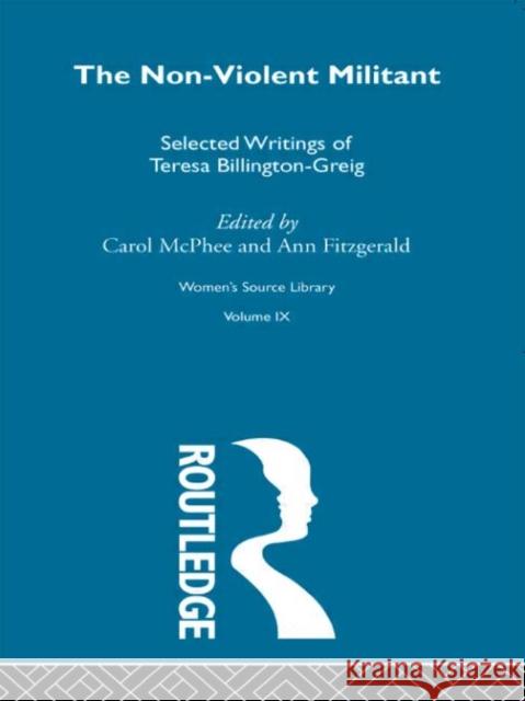 The Non-Violent Militant Teresa Billington-Greig Fitzgerald Ann                           Carol McPhee 9780415256940 Routledge - książka