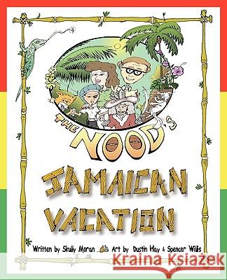 The Nood's: Jamaican Vacation Moran, Skully 9781412080835 TRAFFORD PUBLISHING - książka