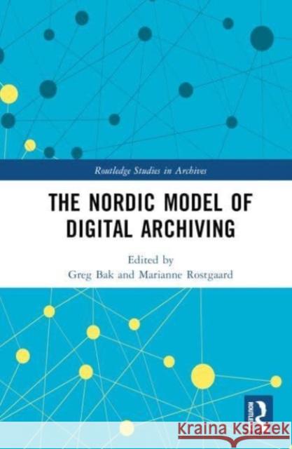 The Nordic Model of Digital Archiving  9781032351223 Taylor & Francis Ltd - książka