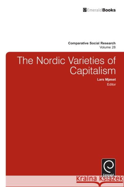 The Nordic Varieties of Capitalism Lars Mjoset, Bernard Enjolras, Karl Henrik Sivesind 9780857247773 Emerald Publishing Limited - książka