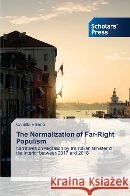 The Normalization of Far-Right Populism Camilla Valerio 9786138956037 Scholars' Press - książka