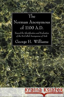 The Norman Anonymous of 1100 A.D. Williams, George H. 9781606083741 Wipf & Stock Publishers - książka