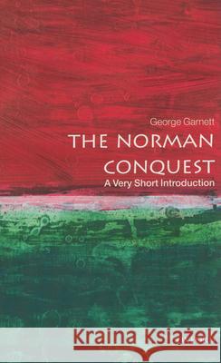The Norman Conquest: A Very Short Introduction George Garnett 9780192801616 Oxford University Press - książka