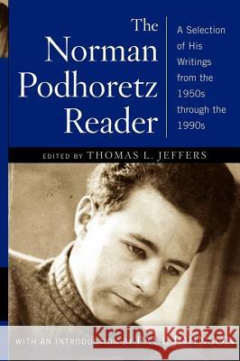 The Norman Podhoretz Reader: A Selection of His Writings from the 1950s Through the 1990s Podhoretz, Norman 9781416568308 Free Press - książka