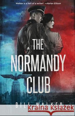 The Normandy Club Bill Walker 9781735879635 Delarge Books - książka