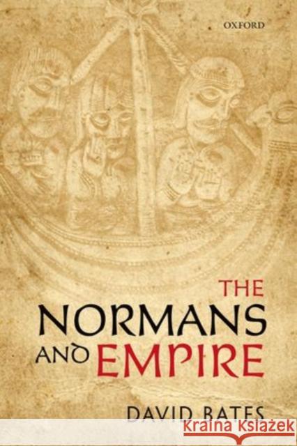 The Normans and Empire David Bates 9780199674411 OXFORD UNIVERSITY PRESS ACADEM - książka