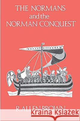 The Normans and the Norman Conquest R. Allen Brown 9780851153674 Boydell Press - książka