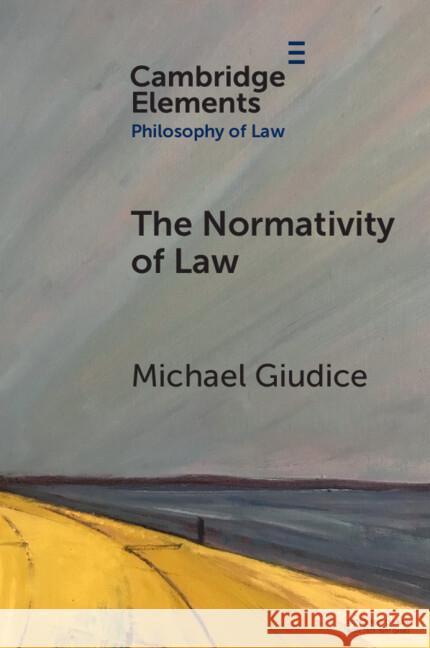 The Normativity of Law Michael (York University) Giudice 9781009209830 Cambridge University Press - książka