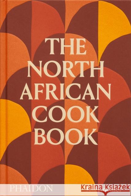 The North African Cookbook  9781838666262 Phaidon Press Ltd - książka