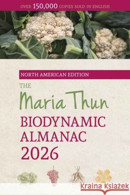 The North American Maria Thun Biodynamic Almanac Friedrich Thun 9781782509493 Floris Books - książka