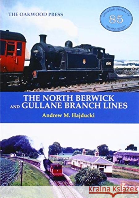 The North Berwick and Gullane Branch Lines Andrew Hajducki 9780853615521 Stenlake Publishing - książka