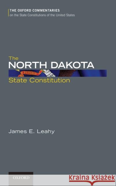 The North Dakota State Constitution  Leahy 9780199778737  - książka