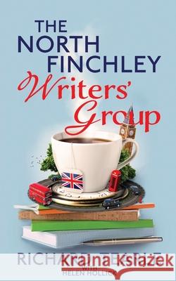 The North Finchley Writers' Group Helen Hollick Richard Tearle 9781838131845 Helen Hollick - książka