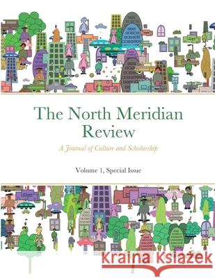 The North Meridian Review V1: Sp Mark Latta Wesley Bishop 9781716101489 Lulu.com - książka