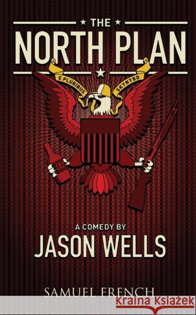 The North Plan Jason Wells 9780573700491 Samuel French Trade - książka