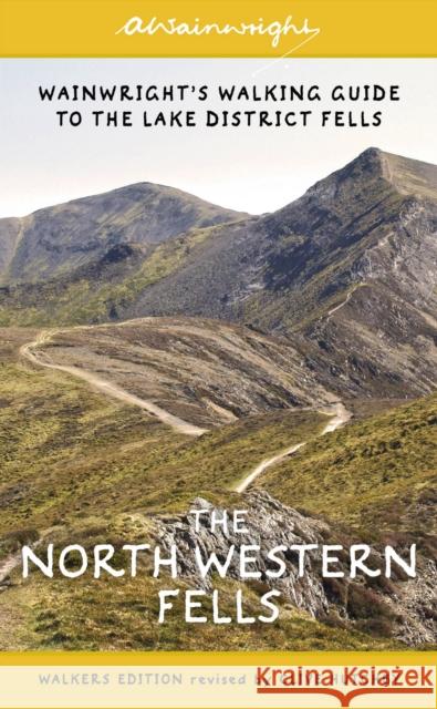 The North Western Fells (Walkers Edition): Wainwright's Walking Guide to the Lake District: Book 6 Alfred Wainwright Clive Hutchby 9780711236592 White Lion Publishing - książka