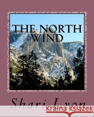 The North Wind Shari Lyon 9781981225033 Createspace Independent Publishing Platform - książka