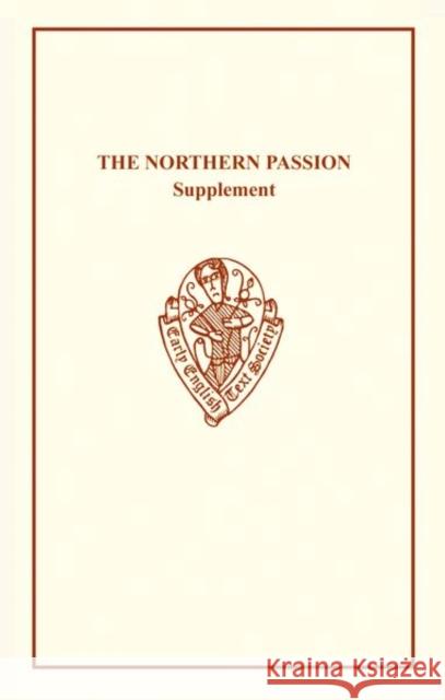 The Northern Passion: Supplement  9780859919197 Early English Text Society - książka