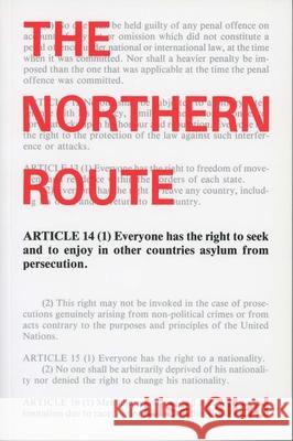 The Northern Route: An Ethnography of Refugee Experiences Lisa Gilad 9780919666689 ISER Books - książka