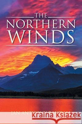 The Northern Winds Ian Anthony Randall 9781546239666 Authorhouse - książka
