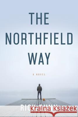 The Northfield Way Rick Dunn 9781733118699 Rick Dunn Leadership Resources - książka