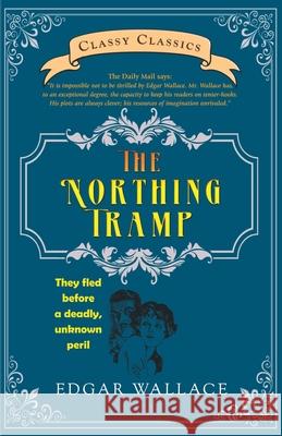 The Northing Tramp Edgar Wallace 9789355221575 Classy Publishing - książka