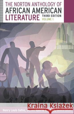 The Norton Anthology of African American Literature, Volume 1 Henry Louis, Jr. Gates Valerie Smith William L. Andrews 9780393923698 W. W. Norton & Company - książka