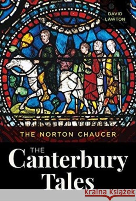 The Norton Chaucer: The Canterbury Tales David Lawton 9780393643503 W. W. Norton & Company - książka