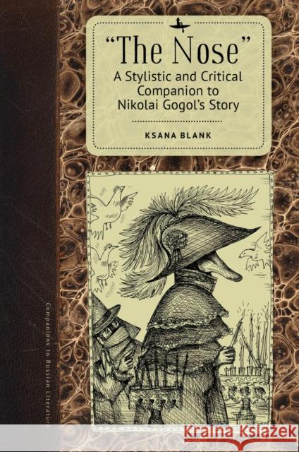 The Nose: A Stylistic and Critical Companion to Nikolai Gogol's Story Blank, Ksana 9781644695197 Academic Studies Press - książka