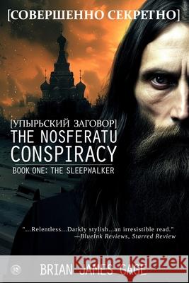 The Nosferatu Conspiracy: The Sleepwalker Brian James Gage   9780578627137 Kdk 12, Inc. - książka