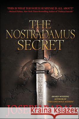 The Nostradamus Secret Joseph Badal 9780692312582 Suspense Publishing - książka