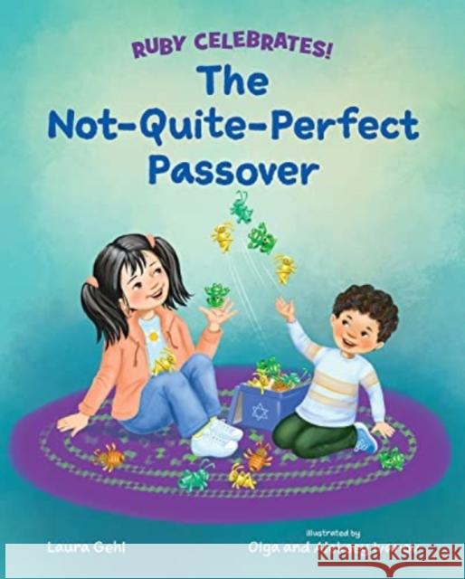 The Not-Quite-Perfect Passover Laura Gehl Olga Ivanov Aleksey Ivanov 9780807571699 Albert Whitman & Company - książka