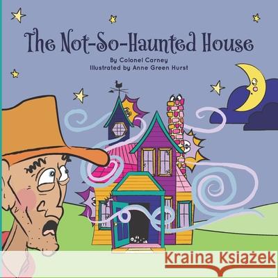 The Not-So-Haunted House Carney Colonel Carney 9798650369851 Independently published - książka