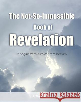 The Not-So-Impossible Book of Revelation Kathy Nosal 9780578436838 Misula Press - książka