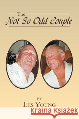 The Not So Odd Couple Les Young 9781479754045 Xlibris Corporation - książka